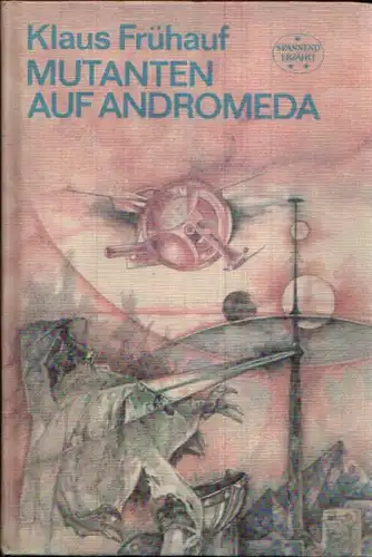 Mutanten auf Andromeda Wissenschaftlich-phantastischer Roman