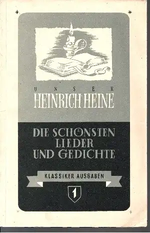 Unser Heinrich Heine - Seine schönsten Lieder und Gedichte