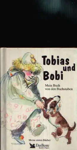 Tobias und Bobi -Mein Buch von den Buchstaben Meine ersten Bücher