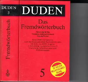Duden 5 - Das Fremdwörterbuch Duden Band 5 - Das Standardwerk zur deutschen Sprache