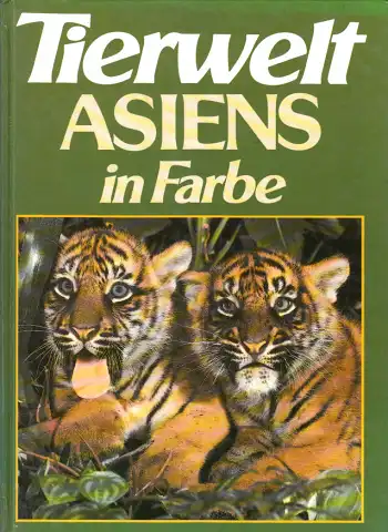 Tierwelt Asiens in Farbe Illustrationen von K. Hisek, J. Knotek, L. Knotkovä und V. Krb