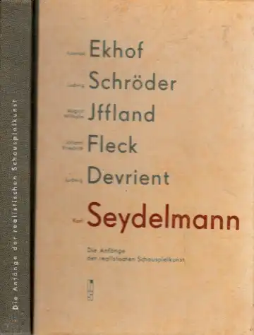 Karl Seydelmann - Die Anfänge der realistischen Schauspielkunst
