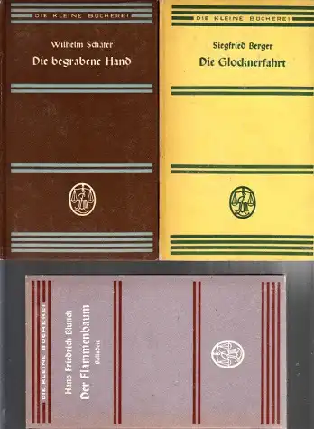 Berger, Siegfried, Wilhelm Schäfer und Hans Friedrich Blunck