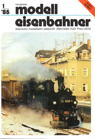 Der Modelleisenbahner - Fachzeitschrift für das Modelleisenbahnwesen und alle Freunde der Eisenbahn - 1985 / Hefte 1 bis 12