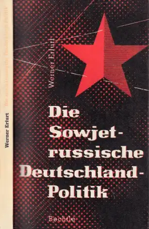 Die sowjetrussische Deutschland-Politik - Eine Studie zur Zeitgeschichte