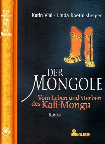 Der Mongole - Vom Leben und Sterben des Kali-Mongu