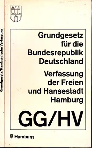 Grundgesetz für die Bundesrepublik Deutschland und Verfassung der Freien und Hansestadt Hamburg