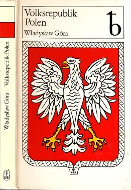 Volksrepublik Polen - Ein Abriß Übersetzung aus dem Polnischen, Mit 30 Abbildungen und 2 Karten