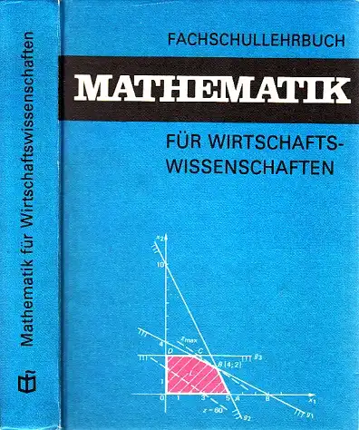 Mathematik für Wirtschaftswissenschaften - Fachschullehrbuch