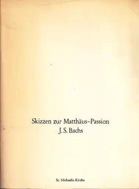 Skizzen zur Matthäus-Passion - Programmheft zur Premiere &quot;Skizzen zur Matthäus-Passion&quot; am 13. November 1980