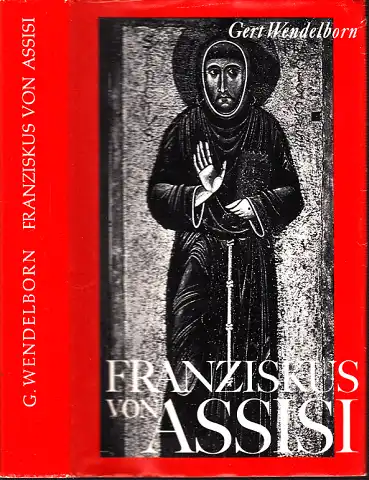 Franziskus von Assisi - Eine historische Darstellung