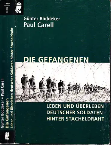 Die Gefangenen - Leben und Überleben deutscher Soldaten hinter Stacheldraht