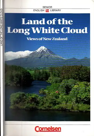 Land of the Long White Cloud Views of New Zealand - Textsammlung für den Englischunterricht