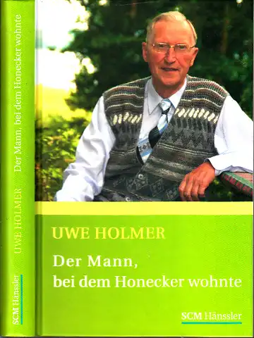 Der Mann, bei dem Honecker wohnte