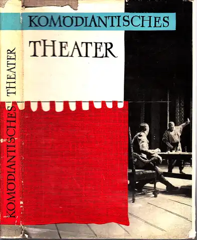 Komödiantisches Theater - Fritz Wisten und sein Ensemble