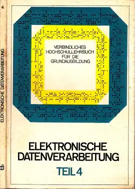 Elektronische Datenverarbeitung Teil 4: Aufbau und Programmierung von elektronischen Analogrechnern , Prozeßsteuerung Verbindliches Hochschullehrbuch Grundausbildung