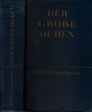 Der große Duden - Wörterbuch und Leitfaden der deutschen Rechtschreibung