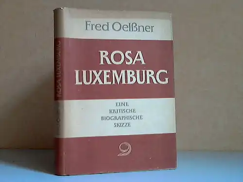 Rosa Luxemburg - Eine kritische biographische Skizze