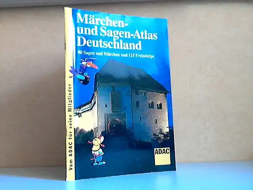 Märchen- und Sagen-Atlas Deutschland - 80 Sagen und Märchen und 115 Freizeittips
