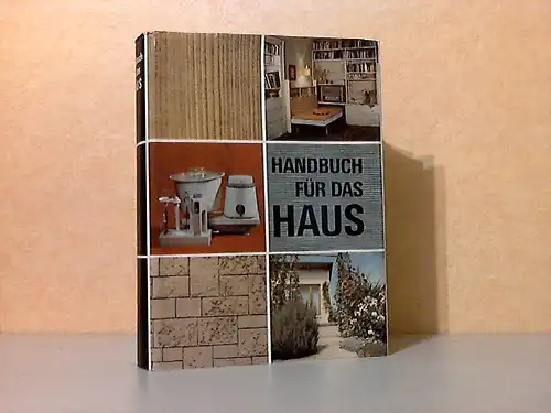 Handbuch für das Haus Über 1500 Zeichnungen, 8 einfarbige und 8 mehrfarbige Bildtafeln