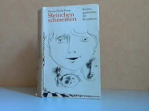 Steinchen schmeißen - Kindergeschichten für Erwachsene Illustrationen von Wolfgang Würfel