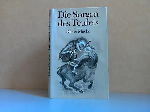Die Sorgen des Teufels - Satirische Märchen und Geschichten Illustrationen von Regine Grube-Heinecke