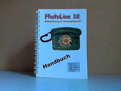 Photoline 32 - Bildbearbeitung für Windows / MacOS - Handbuch OHNE CD!!!