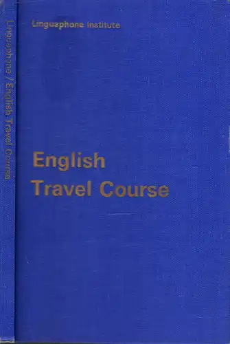 Linguaphone - English Travel Course With 51 Illustrations and 2 Maps
