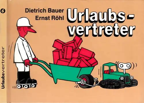 Bauer, Dietrich und Ernst Röhl