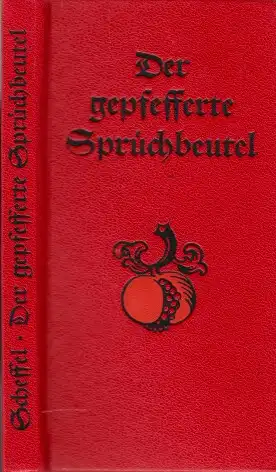 Der gepfefferte Sprüch Beutel - Alte deutsche Spruch-Weisheiten mit Bildern von Paul Reu