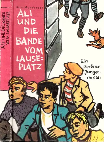 Ali und die Bande vom Lauseplatz - Ein Berliner Jungenroman Illustriert von Hans Mau
