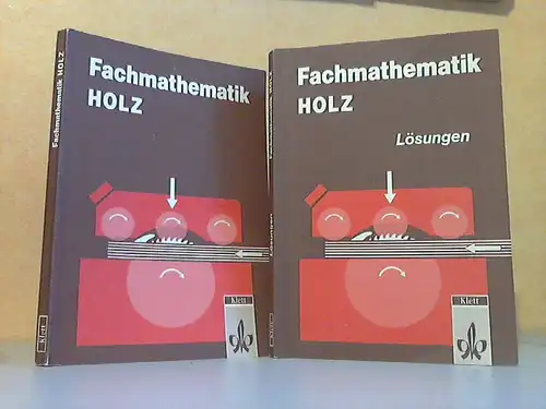 Fachmathematik Holz + Fachmathematik Holz, Lösungen 2 Bücher