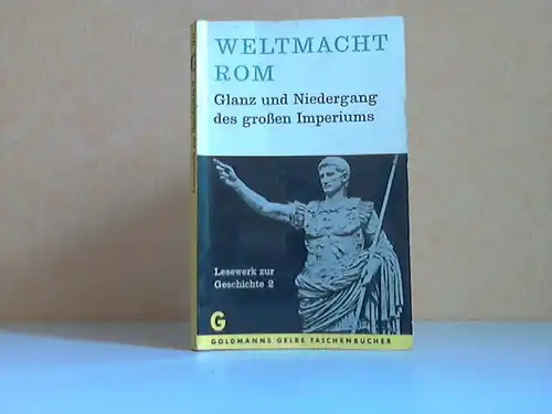 Lesewerk zur Geschichte 2: Weltmacht Rom - Glanz und Niedergang des großen Imperiums Goldmanns gelbe Taschenbücher Band 1813