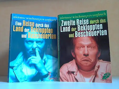 Dietmar Wischmeyers Logbuch: Eine Reise durch das Land der Bekloppten und Bescheuerten + Zweite Reise durch das Land der Bekloppten und Bescheuerten 2 Bücher