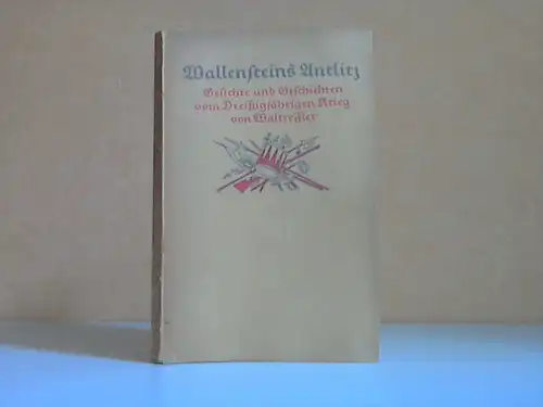 Wallensteins Antlitz - Gedichte und Geschichten vom Dreißigjährigen Krieg