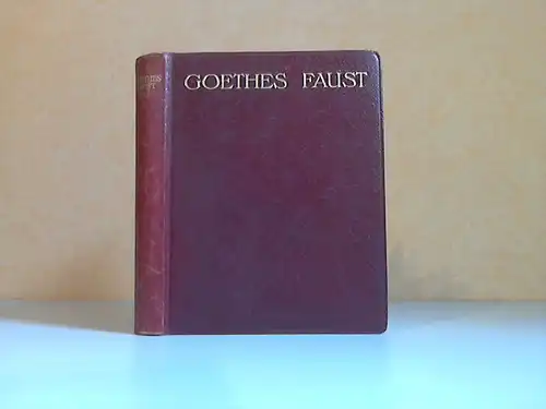 Goethes Faust erster und zweiter Teil