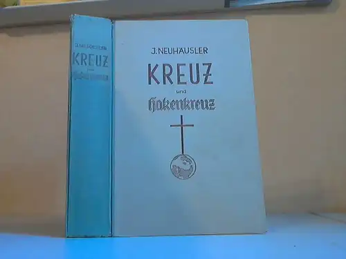 Kreuz und Hakenkreuz erster und zweiter Teil - Der Kampf des Nationalsozialismus gegen die katholische Kirche und der kirchliche Widerstand in einem Buch