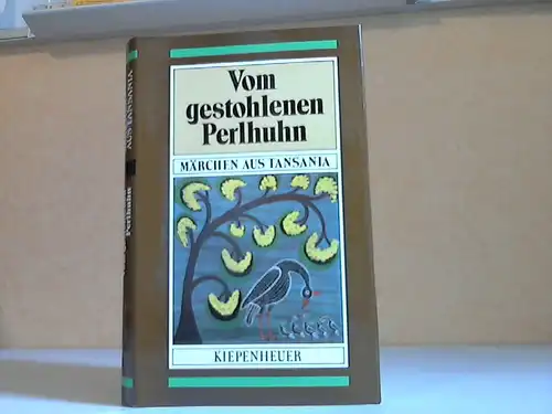 Vom gestohlenen Perlhuhn - Märchen aus Tansania Märchen afrikanischer Völker