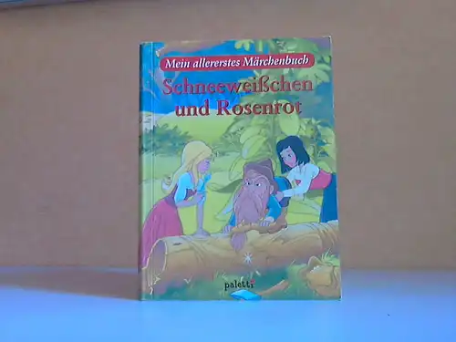 Schneeweißchen und Rosenrot - Mein allererstes Märchenbuch