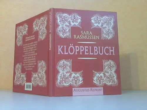 Klöppelbuch - Eine Anleitung zum Selbstunterricht im Spitzenklöppeln Fotomechanischer Nachdruck der Ausgabe von 1884