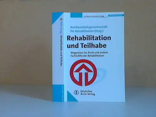 Bundesarbeitsgemeinschaft für Rehabilitation (Hrsg.)