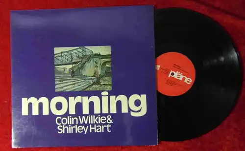LP Colin Wilkie & Shirley Hart: Morning (Pläne S 88 107) D