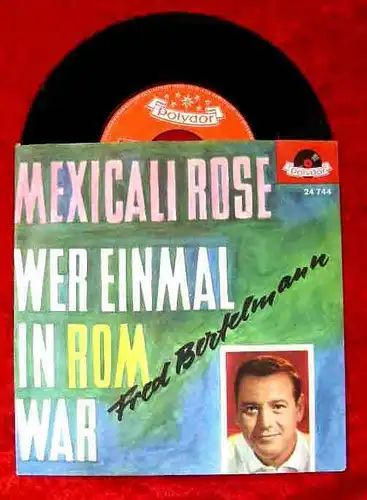 Single Fred Bertelmann: Mexicali Rose (Polydor 24 744) D