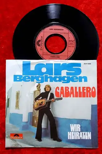 Single Lars Berghagen: Caballero (Polydor 2041 659) D 1975