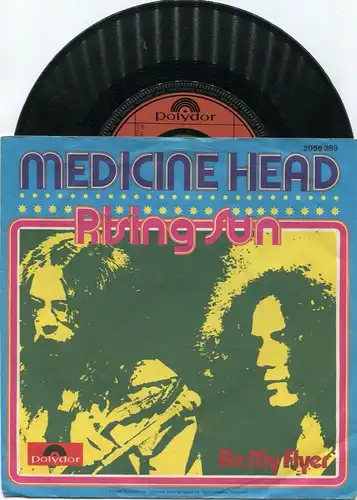 Single Medicine Head: Rising Sun (Polydor 2058 389) D 1973