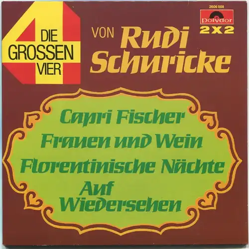 Doppelsingle Rudi Schuricke: Dei Großen Vier (Polydor 2606 008) D 1972