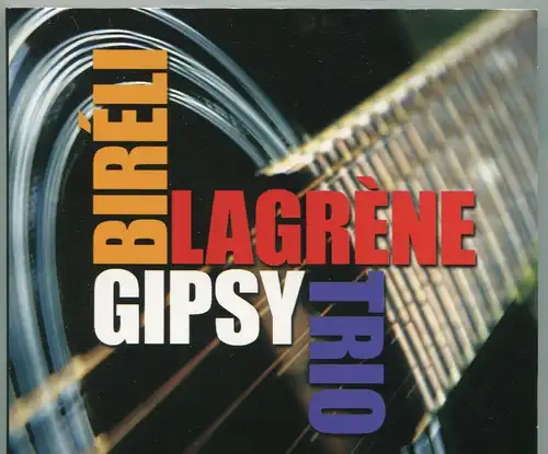 CD Bireli Lagrene Trio: Gipsy (Dreyfus) 2009