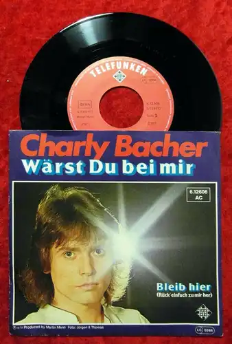 Single Charly Bacher: Wärst Du bei mir (Telefunken 612606 AC) D 1979