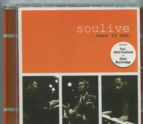 CD Soulive: Turn it out feat John Scofield & Oteil Burbridge (ESC) 2005