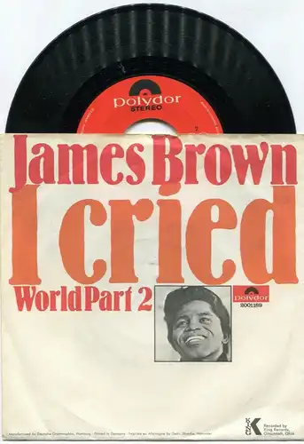 Single James Brown: I Cried / World Part 2 (Polydor 2001 189) D 1969
